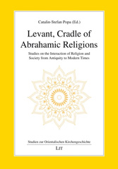 eBook, Levant, Cradle of Abrahamic Religions : Studies on the Interaction of Religion and Society from Antiquity to Modern Times, Casemate Group