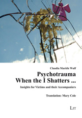 E-book, Psychotrauma : When the I Shatters ... : Insights for Victims and their Accompaniers. Translation: Mary Cole, Casemate Group