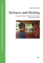 eBook, Sickness and Healing : A Cognitive Study of Mature Lele Christians in Papua New Guinea, Casemate Group