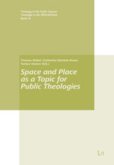 E-book, Space and Place as a Topic for Public Theologies, Casemate Group