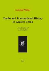 eBook, Tombs and Transnational History in Greater China : A collection of case studies, Müller, Gotelind, Casemate Group