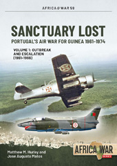 eBook, Sanctuary Lost : Portugal's Air War for Guinea 1961-1974 : Outbreak and Escalation (1961-1966), Casemate Group