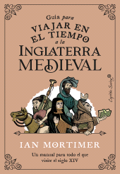 E-book, Guía para viajar en el tiempo a la Inglaterra medieval : Un manual para todo el que visite el siglo XIV, Capitán Swing Libros