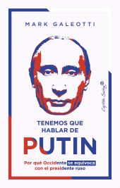 E-book, Tenemos que hablar de Putin : Por qué Occidente se equivoca con el presidente ruso, Capitán Swing Libros
