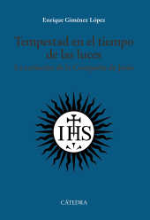 eBook, Tempestad en el tiempo de las luces : La extinción de la Compañía de Jesús, Ediciones Cátedra