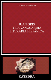 eBook, Juan Gris y la vanguardia literaria hispánica, Ediciones Cátedra