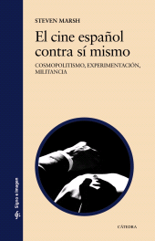 E-book, El cine español contra sí mismo : Cosmopolitismo, experimentación, militancia, Ediciones Cátedra
