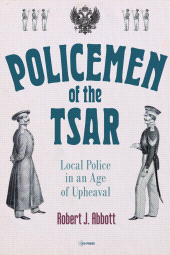 E-book, Policemen of the Tsar : Local Police in an Age of Upheaval, Central European University Press