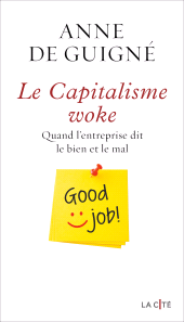 eBook, Le Capitalisme woke : Quand l'entreprise dit le bien et le mal, Presses de la Cité