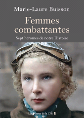 eBook, Femmes combattantes : Sept héroïnes de notre Histoire, Presses de la Cité