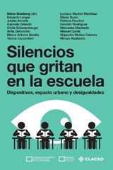 E-book, Silencios que gritan en la escuela : dispositivos, espacio urbano y desigualdades, Consejo Latinoamericano de Ciencias Sociales