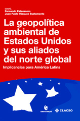 eBook, La geopolítica ambiental de Estados Unidos y sus aliados del norte global : implicancias para América Latina, Consejo Latinoamericano de Ciencias Sociales