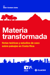 eBook, Materia transformada : notas teóricas y estudios de caso sobre paisajes en Costa Rica, Consejo Latinoamericano de Ciencias Sociales