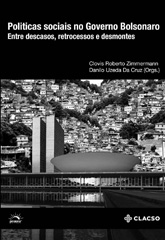 eBook, Politicas sociais no Governo Bolsonaro : entre descasos, retrocessos e desmontes, Consejo Latinoamericano de Ciencias Sociales
