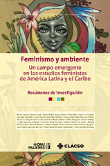 eBook, Feminismo y ambiente : un campo emergente en los estudios feministas de América Latina y el Caribe, Consejo Latinoamericano de Ciencias Sociales