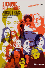 E-book, Siempre fue sobre nosotras : relatos de la violencia política de género en Brasil, Consejo Latinoamericano de Ciencias Sociales