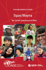 eBook, Sipas - Wayna : ser "joven" quechua en el Perú, Mendoza Zapata, Rossana, Consejo Latinoamericano de Ciencias Sociales