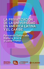E-book, La privatización de la universidad en América Latina y el Caribe, Saforcada, Fernanda, Consejo Latinoamericano de Ciencias Sociales