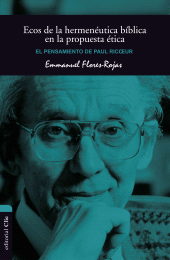 E-book, Ecos de la hermenéutica bíblica en la propuesta ética : El pensamiento de Paul Ricoeur, Editorial CLIE