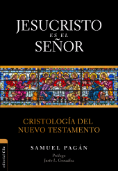 E-book, Jesucristo es el Señor : Cristología del Nuevo Testamento, Editorial CLIE