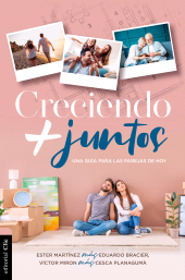 E-book, Creciendo más juntos : Una guía para las parejas de hoy, Editorial CLIE