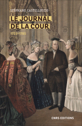 E-book, Le Journal de la Cour 1723-1785, CNRS Éditions