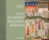 E-book, Atlas des mondes musulmans médiévaux, Denoix, Sylvie, CNRS Éditions