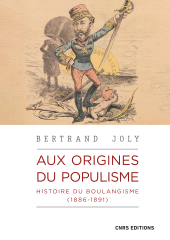 eBook, Aux origines du populisme : Histoire du boulangisme (1886-1891), CNRS Éditions