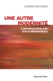 E-book, Une autre modernité : L'universalisme juif d'Elia Benamozegh, CNRS Éditions