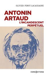 E-book, Antonin Artaud, l'incandescent perpétuel, CNRS Éditions