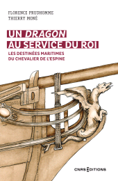 eBook, Un dragon au service du Roi - Les destinées maritimes du chevalier de l'Espine, CNRS Éditions