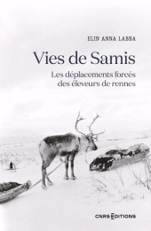 eBook, Vies de Samis - Les déplacements forcés des éleveurs de rennes, CNRS Éditions
