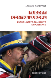 E-book, Europe contre Europe - Entre liberté, solidarité et puissance, CNRS Éditions