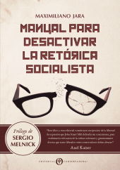 E-book, Manual para Desactivar la Retórica Socialista : La mal llamada primavera chilena y el mito de la desigualdad, Editorial Conservadora