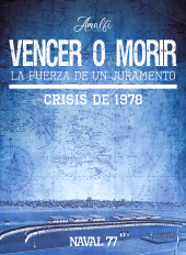 E-book, Vencer o Morir : La Fuerza de un Juramento. Crisis de 1978, Editorial Conservadora
