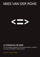 E-book, La paradoja de Mies : Las (in)visibles simetrías continuas del espacio moderno (a través del Pabellón de Barcelona), CP67