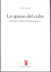 E-book, Lo spazio del culto : elementi e strutture del santuario greco, Sassu, Rita, author, Edizioni del Prisma