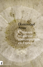 eBook, L'histoire religieuse contemporaine en France, ÉditionsLaDécouverte