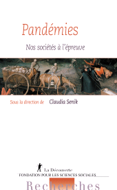 E-book, Pandémies - Nos sociétés à l'épreuve : Nos sociétés à l'épreuve, ÉditionsLaDécouverte