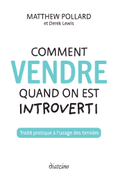 E-book, Comment vendre quand on est introverti : Traité pratique à l'usage des timides, Diateino