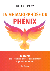 E-book, la Métamorphose du phénix : 12 étapes pour renaître professionnellement et personnellement, Diateino