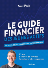 E-book, Le Guide financier des jeunes actifs : Finances Bourse immobilier et entrepreneuriat, Diateino