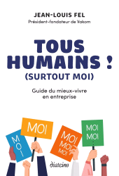 E-book, Tous humains! (surtout moi) : Guide du mieux-vivre en entreprise, Diateino