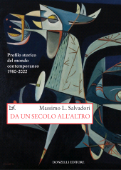 E-book, Da un secolo all'altro : profilo storico del mondo contemporaneo, 1980-2022, Salvadori, Massimo L., author, Donzelli Editore