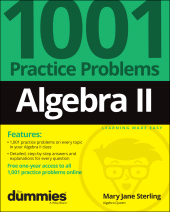 E-book, Algebra II : 1001 Practice Problems For Dummies (+ Free Online Practice), For Dummies