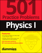 eBook, Physics I: 501 Practice Problems For Dummies (+ Free Online Practice), For Dummies