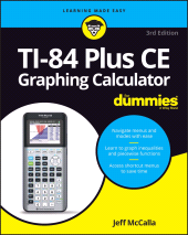 E-book, TI-84 Plus CE Graphing Calculator For Dummies, For Dummies