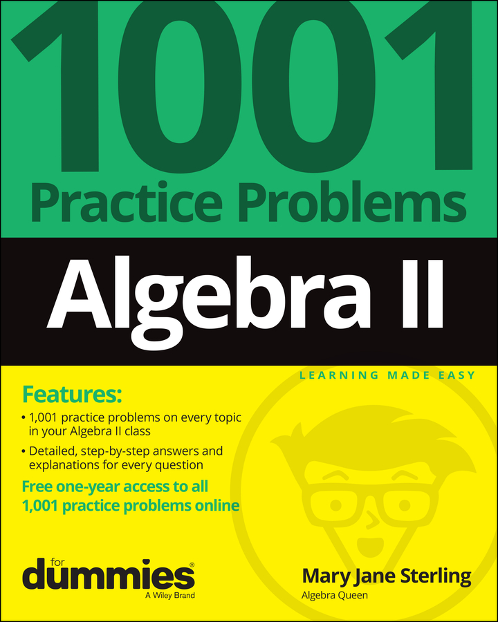 E-book, Algebra II: 1001 Practice Problems For Dummies (+ Free Online Practice), For Dummies
