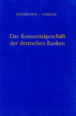 E-book, Das Konsortialgeschäft der deutschen Banken. : Neubearbeitet von Herbert Scholze., Duncker & Humblot