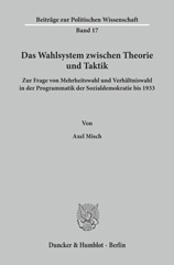 E-book, Das Wahlsystem zwischen Theorie und Taktik. : Zur Frage von Mehrheitswahl und Verhältniswahl in der Programmatik der Sozialdemokratie bis 1933., Duncker & Humblot